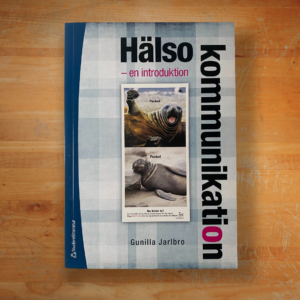 Hälsokommunikation : en introduktion av Gunilla Jarlbro