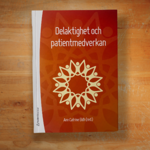 Delaktighet och patientmedverkan av Ann Catrine Eldh