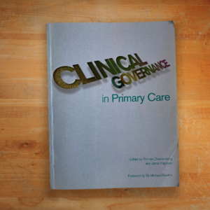 Clinical Governance in Primary Care by Tim van Zwanenberg